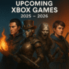 Upcoming Xbox Games 2025–2026 – Most Anticipated Titles & Game Pass Releases